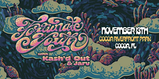 FORTUNATE YOUTH - COCOA | Cocoa Riverfront Park