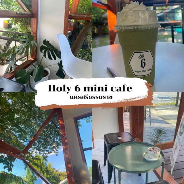 Holy 6 mini cafe หน้าราชภัฏนครศรีธรรมราช
