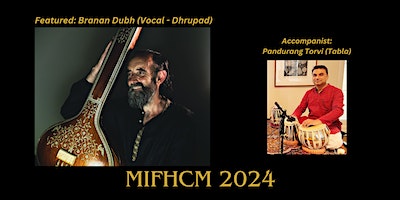 MIFHCM 2024: Branan Dubh (Vocal - Dhrupad) | James Tatoullis Auditorium