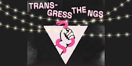 Transgress the NGS x Street Theatre Workshop | Outhouse LGBTQ+ Centre