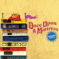 Once Upon A Mattress - Junior Show | DayBreak Community Church
