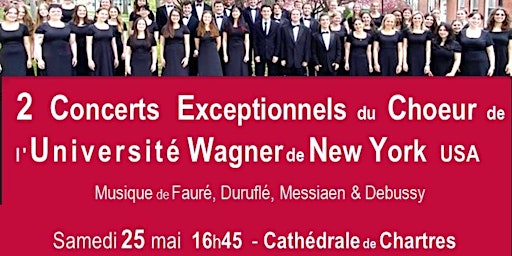 Concert Exceptionnel du Choeur de l'Université Wagner de New York | Cathédrale Notre-Dame de Chartres