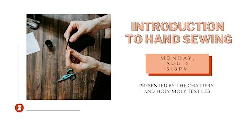 Introduction to Hand Sewing - IN-PERSON CLASS: Tickets & Schedule | The Chattery