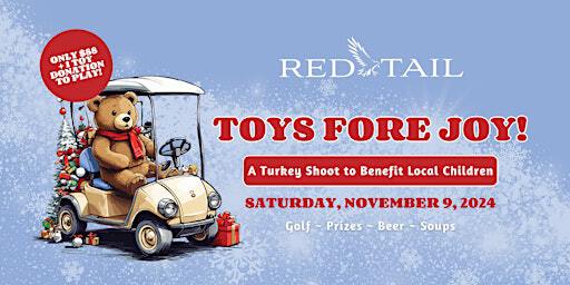 2024 Toys Fore Joy Turkey Shoot at Red Tail Golf Club - SATURDAY | Red Tail Golf Club