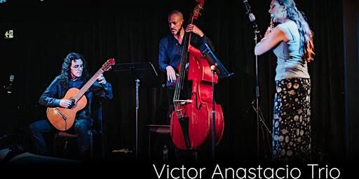 Saravah nights presents Victor Anastacio Trio | 386 Bank St