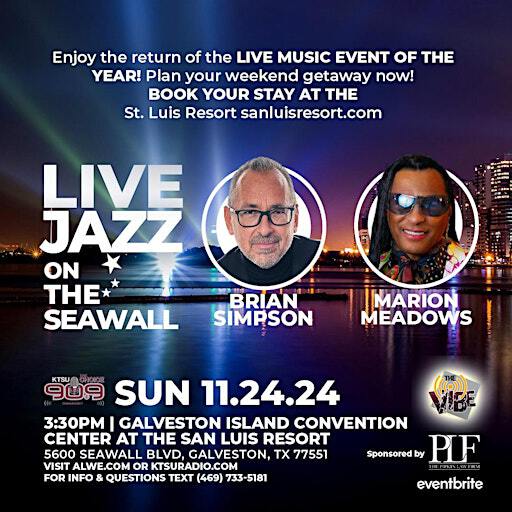 Live Jazz On The Seawall sponsored by The Pipkin Law Firm | Galveston Island Convention Center at The San Luis Resort