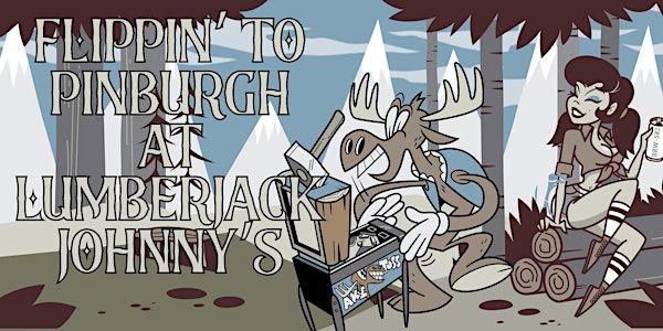 Flippin' to Pinburgh at Lumberjack Johnny's Pinball Tournament | Lumberjack Johnny's Axe Throwing & Pinball