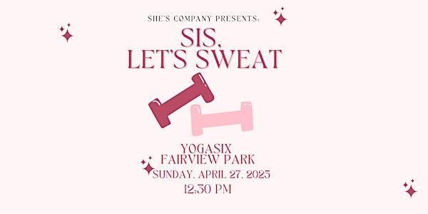 Sis, Let's Sweat | YogaSix Fairview Park