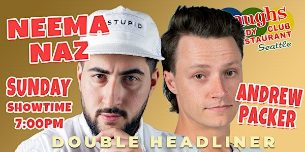 Comedians Neema Naz and Andrew Packer Sunday April 27th | Laughs Comedy Club