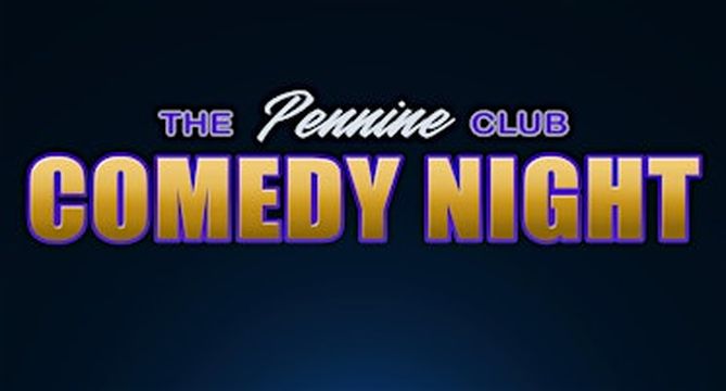 Comedy Night | The Pennine Club