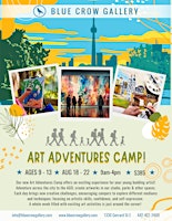 Art Adventures Camp: August 18 - 22 | Blue Crow Gallery