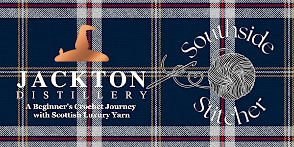 RAER Crafts with Southside Stitcher: A Beginner's Crochet Journey | Jackton Distillery
