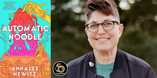 Annalee Newitz: Automatic Noodle | Changing Hands Bookstore