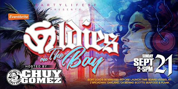 OLDIES ON THE BAY FEAT CHUY GOMEZ | Jack London Square