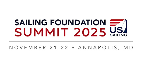 Sailing Foundation Summit 2025 | Annapolis Yacht Club