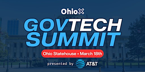 2026 Ohio GovTech Summit (powered by OhioX) | Ohio Statehouse - The Atrium