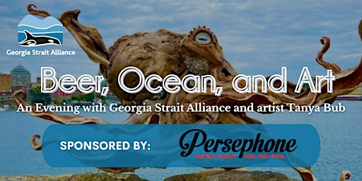 Beer, Ocean, and Art: An evening with Georgia Strait Alliance | Gage Gallery Arts Collective