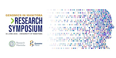 Engaging Genomics in Manitoba 2026 Symposium | Marshall McLuhan Hall