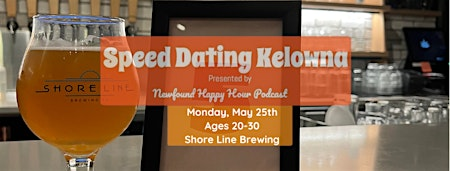 Speed Dating Kelowna Ages 20-30 | Shore Line Brewing Co.