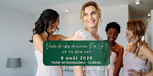 Opportunity Bridal - Vente de robes de mariée - Quebec | Hôtel Ambassadeur Québec