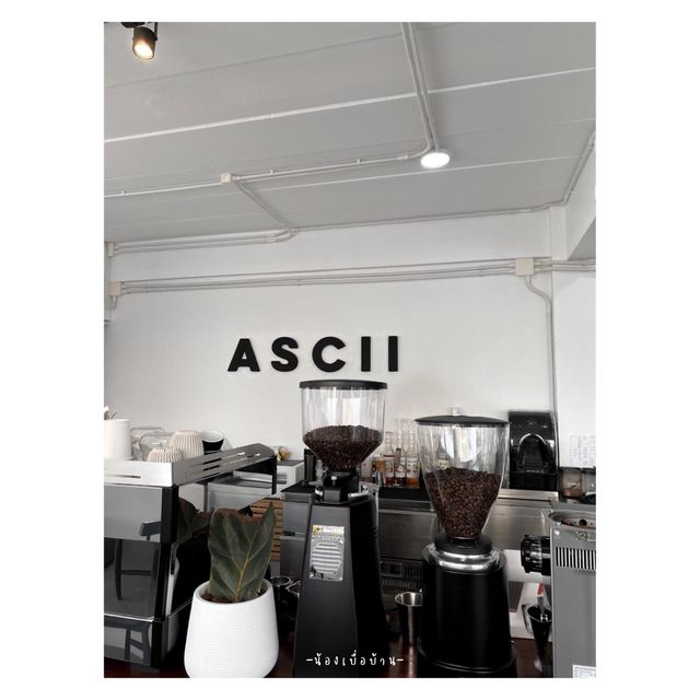 ASCII Coffee  (แอสกี้ คอฟฟี่) 