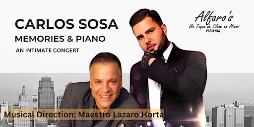 Carlos Sosa in Intimate Concert "Memories & Piano | Alfaro's, Southwest 8th Street, Miami, FL, USA