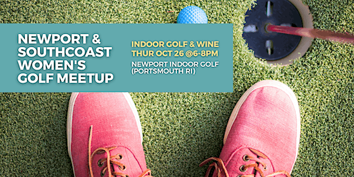 Newport & Southcoast Women's Golf Meetup | Newport Indoor Golf