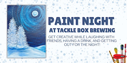 Paint Night at Tackle Box Brewing-Winter Night | Tackle Box Brewing Company, Boston Post Road East, Marlborough, MA, USA