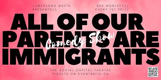 All of Our Parents Are Immigrants | The Social Capital Theatre
