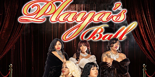 Playa's Ball Presented by RUDE Burlesuqe | Studio 40 (WRCX)