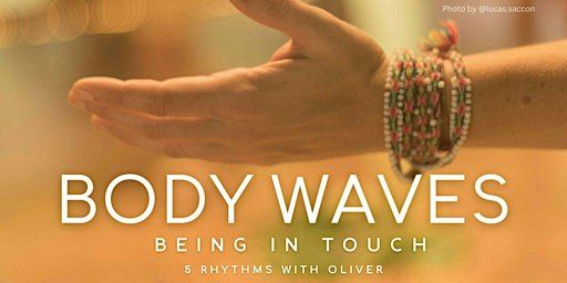 5 Rhythms Dance with Oliver ~ BEING IN TOUCH | Studio 2 - Bethanien