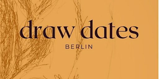 Draw Dates Berlin Life drawing workshop in Neukölln, Berlin | Backhaus Projects