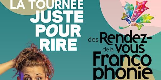 La tournée Juste pour Rire des Rendez-vous de la Francophonie | Centre culturel franco-manitobain