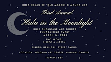 Hula in the Moonlight | Volcano Art Center - Hale Ho'omana, Old Volcano Road, Volcano, HI, USA