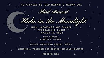 Hula in the Moonlight | Volcano Art Center - Hale Ho'omana, Old Volcano Road, Volcano, HI, USA