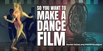 Screendance Workshop - Marisa Hayes & Franck Boulègue | Spotlight Studios