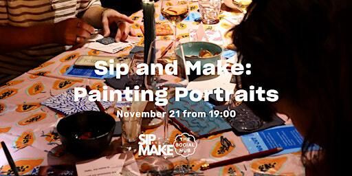 Sip and Make: Painting Portraits | The Social Hub Eindhoven