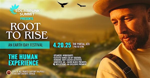 Solarpunk Summit & The Human Experience: Root to Rise | The Portal
