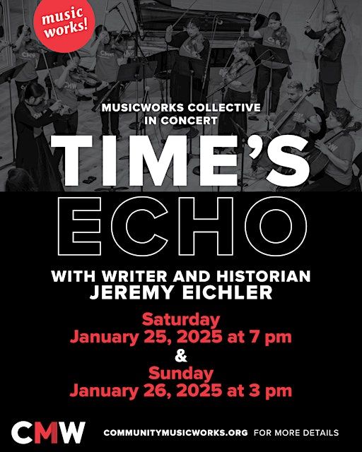 MusicWorks Collective in Concert: Time's Echo with Jeremy Eichler | 1326 Westminster St