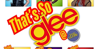Thats So - Glee ! | The Globe