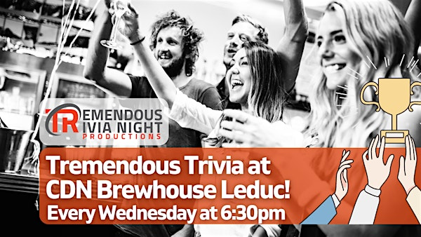 Leduc Alberta The Canadian Brewhouse Wednesday Night Trivia! | The Canadian Brewhouse (Leduc)