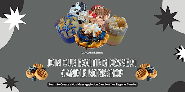 **Deliciously Sweet: ((Dessert Candle Workshop))** | 11110 Mall Cir