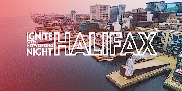 IGNITE: STEM Networking Night - Halifax | Halifax Convention Centre