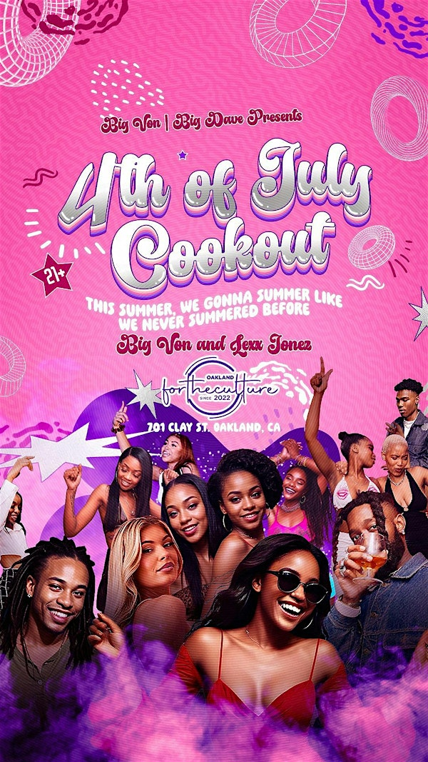 4th Of July Cookout! Big Von & Big Dave Presents | ForTheCulture Oak