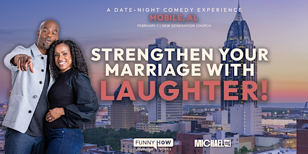 Michael Jr.'s Funny How Marriage Works Tour @ Mobile, AL - 7:30PM Show | New Generation Church