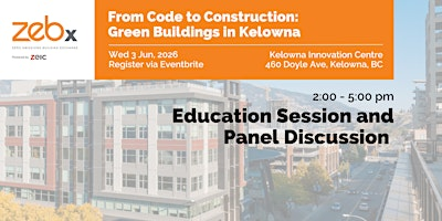From Code to Construction: Green Buildings in Kelowna — Educational Event | The Innovation Centre