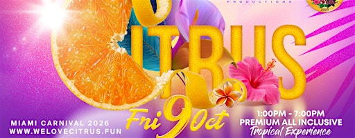 Citrus Miami Carnival 2026 | Betty T. Ferguson Recreational Complex AKA The Orchard
