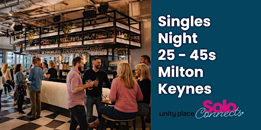 Solo Connects MK - Singles Event for 25-45 | Unity Sky Lounge