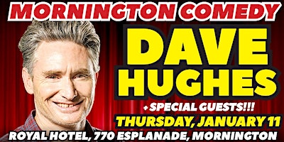 DAVE HUGHES & friends at Mornington Comedy! Thurs, January 11 | Royal Hotel Mornington