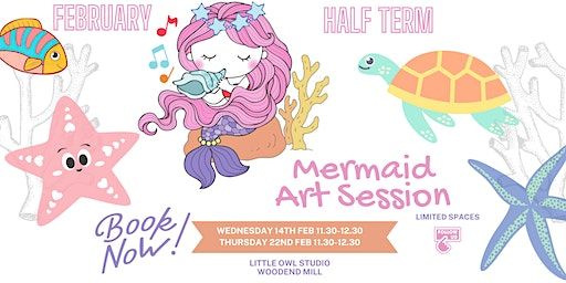 Mermaid Children's Art Session HALF TERM OLDHAM | Woodend Mill, Manchester Road, Mossley, Ashton-under-Lyne, UK